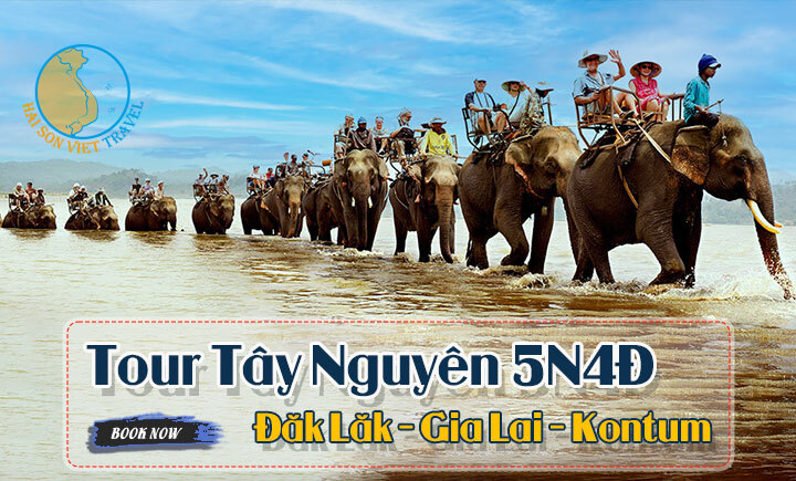 Tour Tây Nguyên 5 ngày 4 đêm ( Đăk Lăk - Gia Lai - Kontum)
