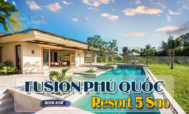 Combo Resort Fusion Phú Quốc 3N2Đ + Vé máy bay